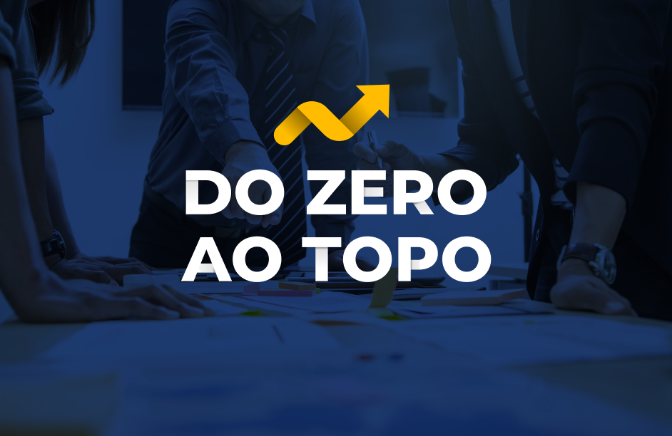 Do Zero ao Topo