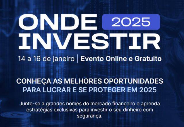 Onde Investir 2025, promovido pelo InfoMoney, acontece de 14 a 16 de janeiro, com transmissão on-line.